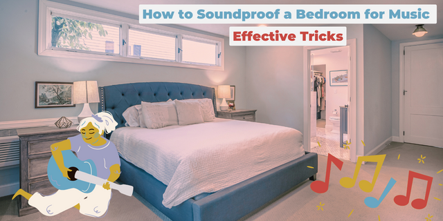How to Soundproof a Bedroom For Music