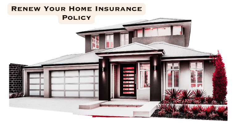 Renew Your Home Insurance Policy
